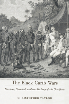 Paperback Black Carib Wars: Freedom, Survival, and the Making of the Garifuna Book