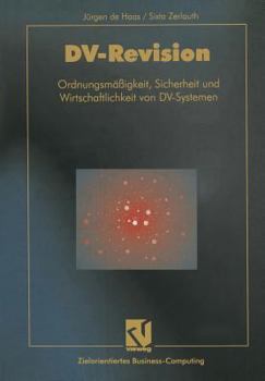 Paperback DV-Revision: Ordnungsmäßigkeit, Sicherheit Und Wirtschaftlichkeit Von DV-Systemen [German] Book