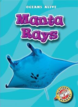 Manta Rays - Book  of the Oceans Alive