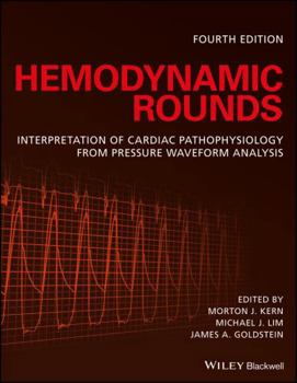 Paperback Hemodynamic Rounds: Interpretation of Cardiac Pathophysiology from Pressure Waveform Analysis Book