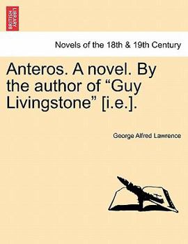 Paperback Anteros. a Novel. by the Author of Guy Livingstone [I.E.]. Book
