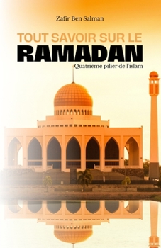 Paperback Tout savoir sur le ramadan: Quatrième pilier de l'islam [French] Book