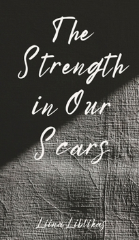 Hardcover The Strength in Our Scars Book