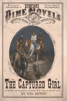 Paperback The Captured Girl: A Novel of Survival during the Great Sioux War Book