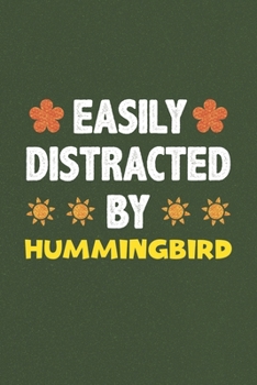 Easily Distracted By Hummingbird: Hummingbird Lovers Funny Gifts Dot Grid Journal Notebook 6x9 120 Pages