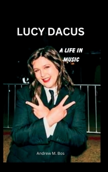 Paperback Lucy Dacus: A Life in Music [Large Print] Book