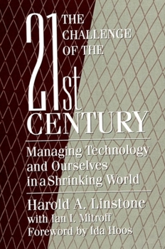 Paperback The Challenge of the 21st Century: Managing Technology and Ourselves in a Shrinking World Book