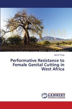 Paperback Performative Resistance to Female Genital Cutting in West Africa Book