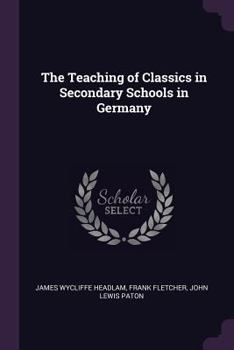 Paperback The Teaching of Classics in Secondary Schools in Germany Book