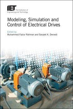 Hardcover Modeling, Simulation and Control of Electrical Drives Book