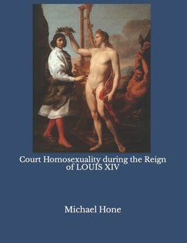 Paperback Court Homosexuality during the Reign of Louis XIV Book