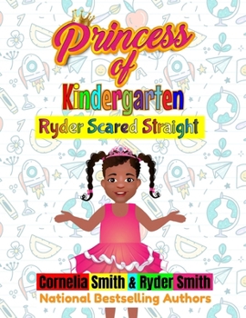 Paperback Princess of Kindergarten: Ryder Scared Straight Book