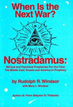 Paperback When is the Next War?: Nostradamus: Biblical and Psychical Prophecies for Our Time Book