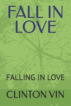 Paperback Fall in Love: Falling in Love Book