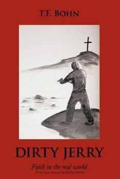 Paperback Dirty Jerry: Faith in the Real World Book