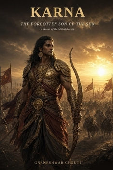 Karna: The Forgotten Son of the Sun