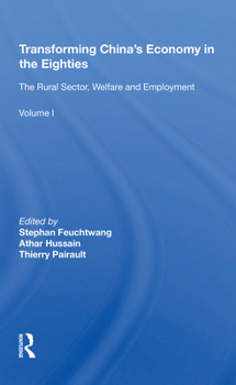 Paperback Transforming China's Economy in the Eighties: Vol. 1: The Rural Sector, Welfare and Employment Book