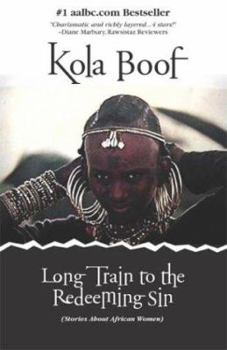 Paperback Long Train to the Redeeming Sin: Stories about African Women Book