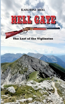 Hell Gate: The Last of the Vigilantes - A Western Novel