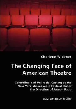 Paperback The Changing Face of American Theatre Book