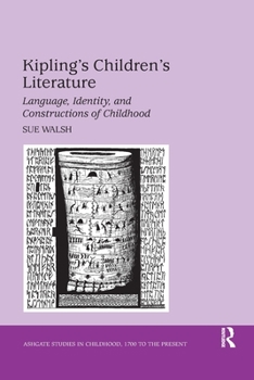 Paperback Kipling's Children's Literature: Language, Identity, and Constructions of Childhood Book