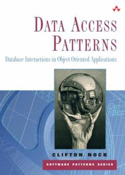 Hardcover Data Access Patterns: Database Interactions in Object-Oriented Applications Book