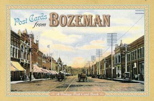 Post Cards from Bozeman: A Vintage Post Card Book