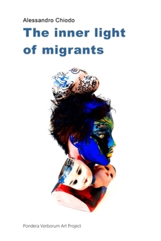 The inner light of migrants: an artist's book by Alessandro Chiodo