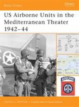 US Airborne Units in the Mediterranean Theater 1942–44 (Battle Orders) - Book #22 of the Osprey Battle Orders