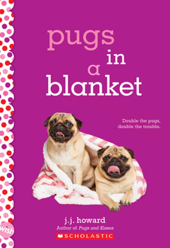 Paperback Pugs in a Blanket: A Wish Novel Book