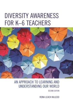 Paperback Diversity Awareness for K-6 Teachers: An Approach to Learning and Understanding Our World Book