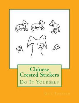 Paperback Chinese Crested Stickers: Do It Yourself Book
