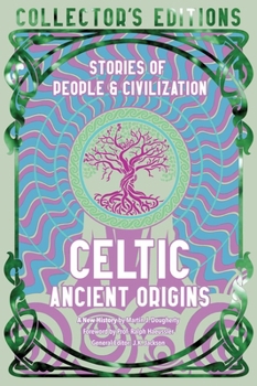 Hardcover Celtic Ancient Origins: Stories of People & Civilization Book