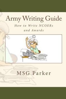 Paperback Army Writing Guide: How to Write Ncoers and Awards Book