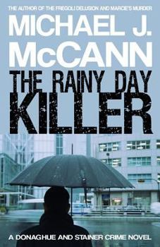 The Rainy Day Killer - Book #4 of the Donaghue and Stainer Crime Novel