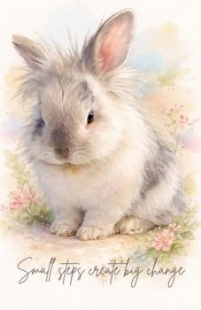 Paperback Bunny Cake: Small Steps Create Big Change: Inspirational Notebook with Cake, a Sweet and Tender Bunny Book