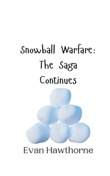 Paperback Snowball Warfare: The Saga Continues Book