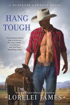 Hang Tough - Book #8 of the Blacktop Cowboys