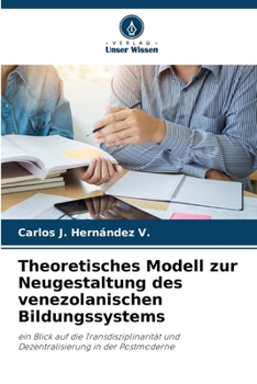 Paperback Theoretisches Modell zur Neugestaltung des venezolanischen Bildungssystems [German] Book