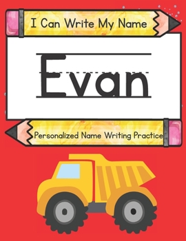 I Can Write My Name: Evan: Personalized Name Writing Practice
