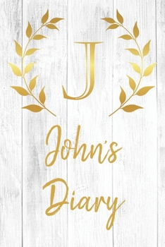 John's Diary: Personalized Diary for John / Journal / Notebook - J Monogram Initial & Name - Great Christmas or Birthday Gift