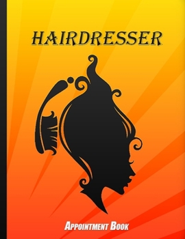 Paperback Hairdresser: Appointment Book for Salons Spas Hair Stylist Beauty Orange Cover Book