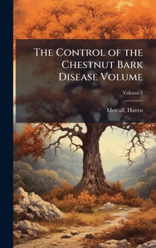 Hardcover The Control of the Chestnut Bark Disease Volume Book