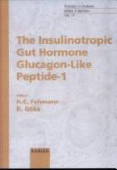 Hardcover The Insulinotropic Gut Hormone Glucagon-Like Peptide-1 (Frontiers in Diabetes) Book