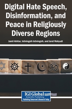 Hardcover Digital Hate Speech, Disinformation, and Peace in Religiously Diverse Regions Book
