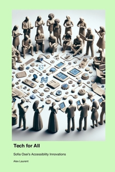 Paperback Tech for All: Sofia Osei's Accessibility Innovations Book