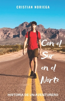 Paperback Con el Sur en el Norte: Historia de un aventurero [Spanish] Book