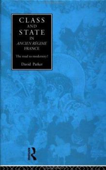 Hardcover Class and State in Ancien Regime France: The Road to Modernity? Book
