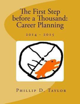 Paperback The First Step before a Thousand: Career Planning 2014-2015 Book