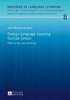 Hardcover Foreign Language Learning Outside School: Places to See, Learn and Enjoy Book